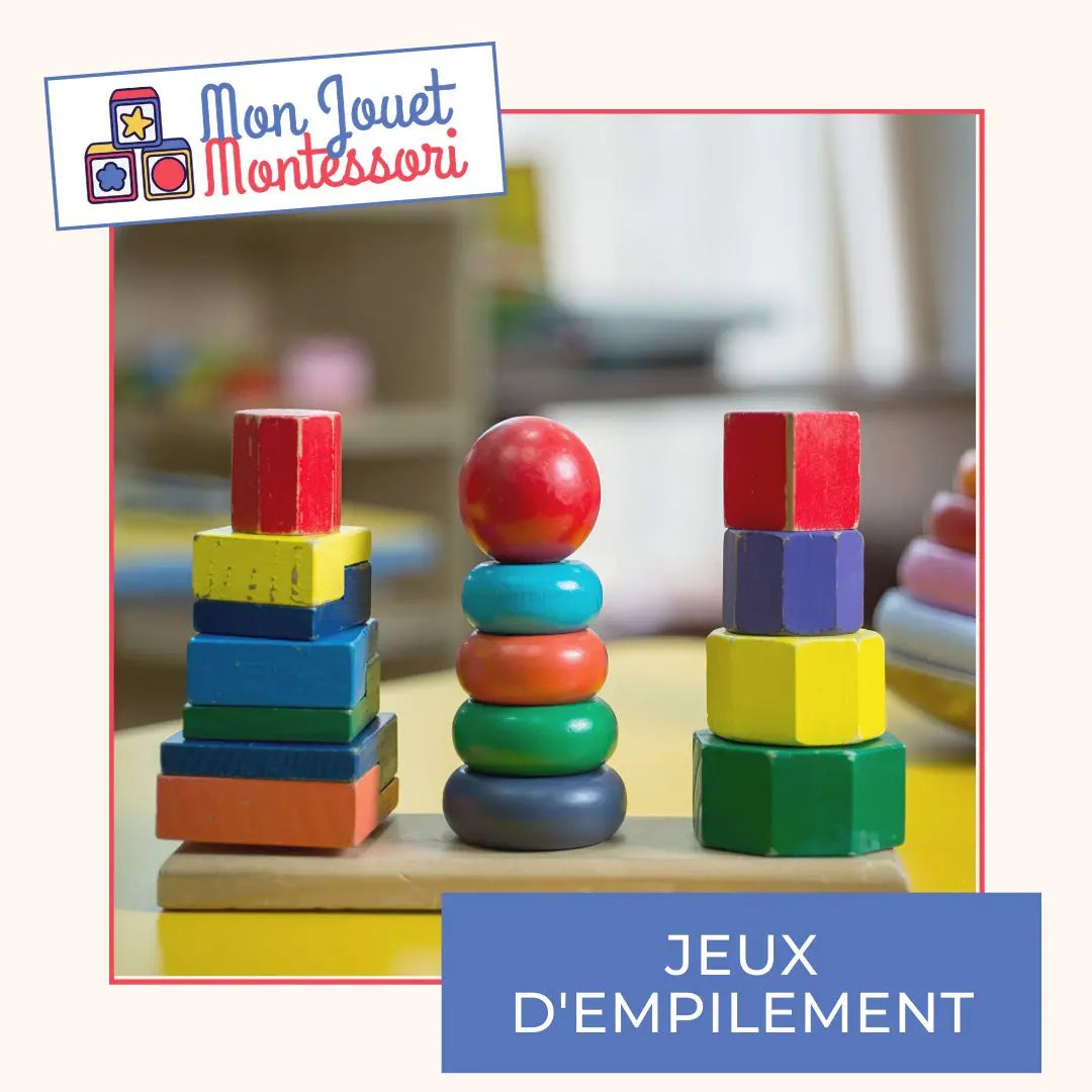 Jeux d'Empilement - Mon Jouet Montessori